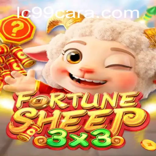 Discover the Exciting World of FortuneSheep: Game Dynamics and Innovative Play with LC99